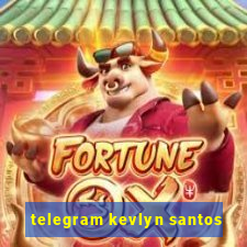 telegram kevlyn santos